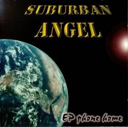 Suburban Angel : Phone Home